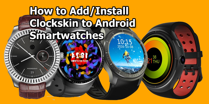 Jak dodać/zainstalować Clockskin na smartwatchach z Androidem?