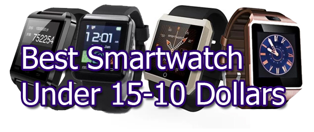 Najlepszy smartwatch poniżej 15 i 10 dolarów